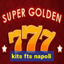 kits fts napoli